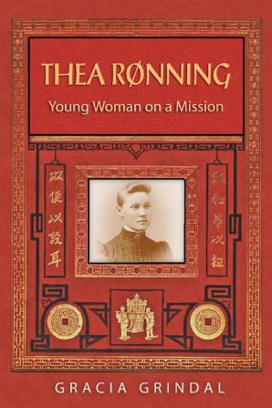 Thea Rønning: Young Woman on a Mission