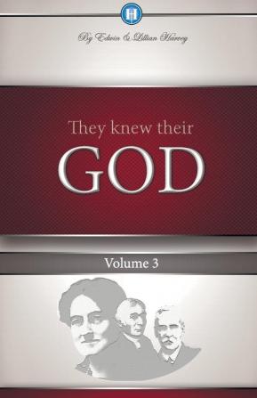 They Knew Their God Volume 3