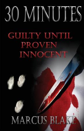 30 Minutes: Guilty Until Proven Innocent - Book 2