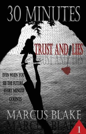 30 Minutes (Book 1): Trust and Lies