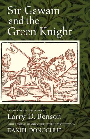 Sir Gawain and the Green Knight: A Close Verse Translation (Medieval European Studies Series)