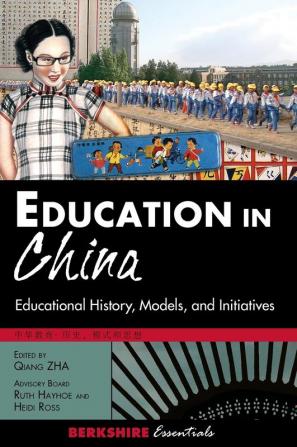 Education in China: Educational History Models and Initiatives (Berkshire Essentials)