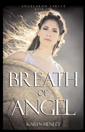 Breath of Angel: 1 (Angelaeon Circle)