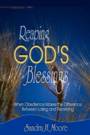 Reaping God's Blessings: When Obedience Makes the Difference