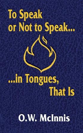 To Speak or Not to Speak...in Tongues That Is