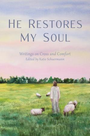 He Restores My Soul