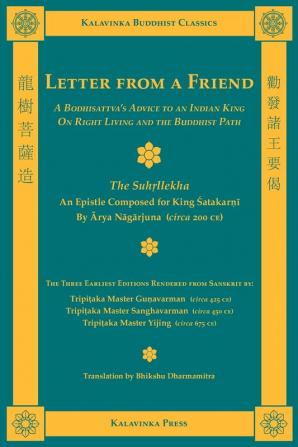 Letter from a Friend: A Bodhisattva's Advice to an Indian King on Right Living and the Buddhist Path (Kalavinka Buddhist Classics)