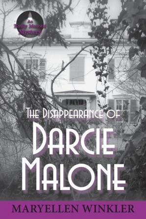 The Disappearance of Darcie Malone: An Emily Menotti Mystery: 1 (Emily Menotti Mysteries)