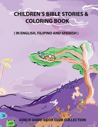 Children's Bible Stories & Coloring Book: In English Filipino and Spanish