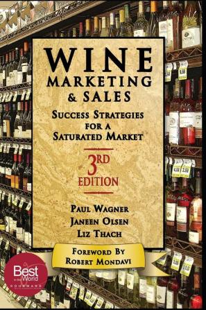 Wine Marketing and Sales: Success Strategies for a Saturated Market