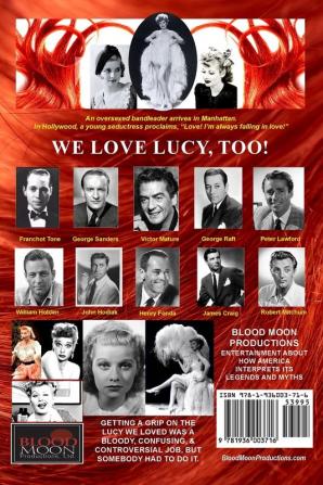 Lucille Ball and Desi Arnaz: They Weren't Lucy and Ricky Ricardo. Volume One (1911-1960) of a Two-Part Biography (Magnolia House)