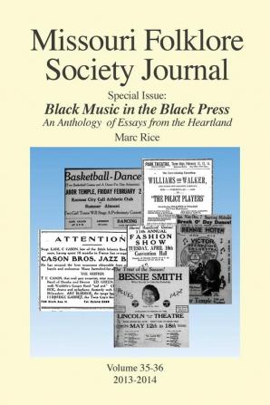 Missouri Folklore Society Journal: Special Issue: Black Music in the Black Press: an Anthology of Essays from the Heartland: 35 (Missour Folklore Society Journal)