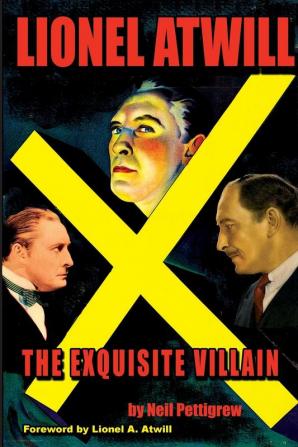 Lionel Atwill The Exquisite Villain