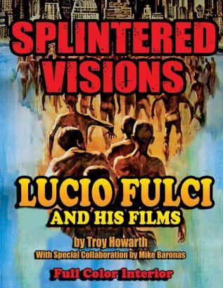 Splintered Visions Lucio Fulci and His Films