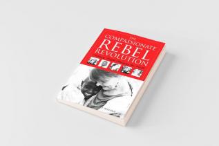 The Compassionate Rebel Revolution