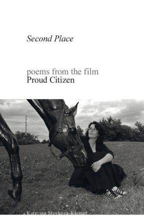 Second Place: poems from the film Proud Citizen