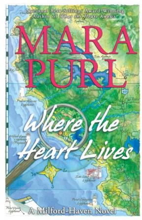 Where the Heart Lives: A Milford-Haven Novel: 2 (Milford-Haven Novels)