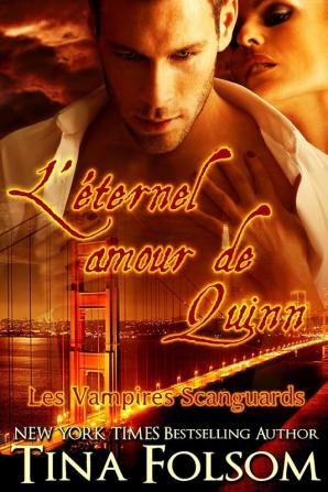 L'éternel amour de Quinn (Les Vampires Scanguards - Tome 6)