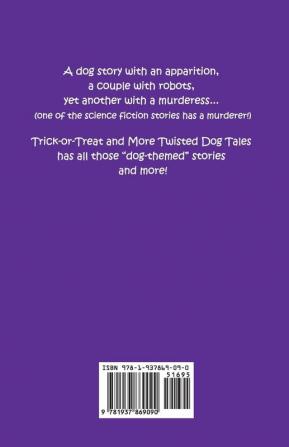 Trick-or-Treat and More Twisted Dog Tales