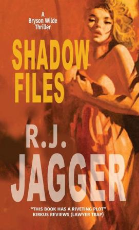 Shadow Files (A Bryson Wilde Thriller)