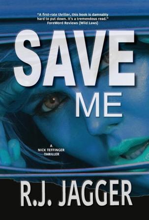 Save Me (A Nick Teffinger Thriller)