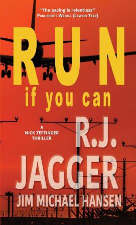 Run If You Can (A Nick Teffinger Thriller)