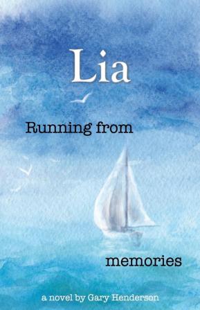 Running from memories: Lia Book 1