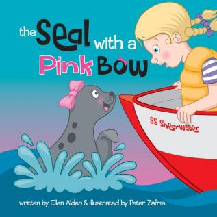 The Seal with a Pink Bow: A picture book for young kids to explore their imagination