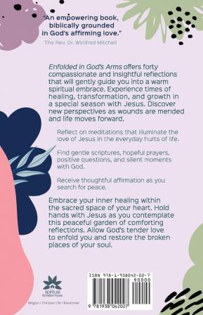 Enfolded in God's Arms: 40 Reflections to Embrace Your Inner Healing (Silent Moments with God Series)