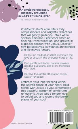 Enfolded in God's Arms: 40 Reflections to Embrace Your Inner Healing (Silent Moments with God)