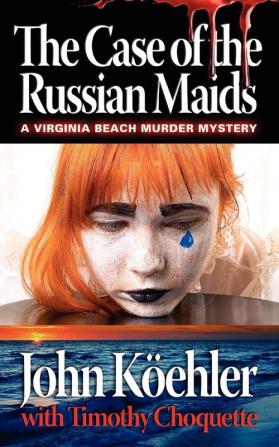 The Case of the Russian Maids (Beach Murder Mysteries)