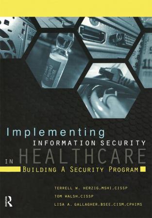 Implementing Information Security in Healthcare