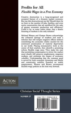 Profits for All: Flexible Wages in a Free Economy: 27 (Christian Social Thought)