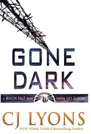 Gone Dark: a Beacon Falls Thriller featuring Lucy Guardino: 4 (Beacon Falls Cold Case Mysteries)