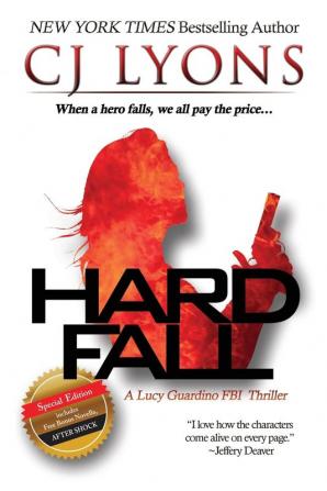 Hard Fall: Special Edition: A Lucy Guardino FBI Thriller with a BONUS novella - After Shock: 5 (Lucy Guardino FBI Thrillers)