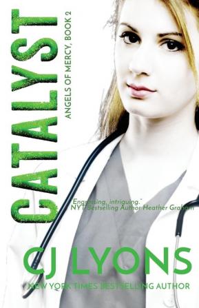 Catalyst: Angels of Mercy Book 2 (Angels of Mercy Medical Suspense)