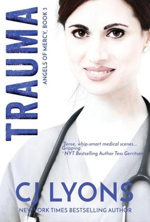 Trauma: Angels of Mercy Book 3 (Angels of Mercy Medical Suspense)