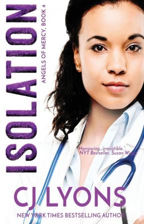 Isolation: Angels of Mercy Book 4 (Angels of Mercy Medical Suspense)