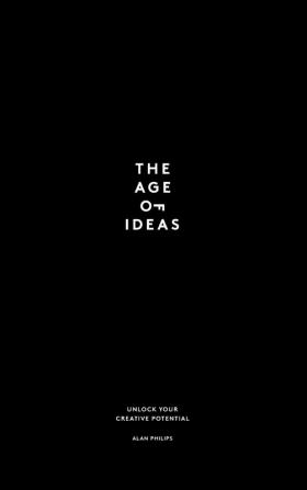 The Age of Ideas: Unlock Your Creative Potential