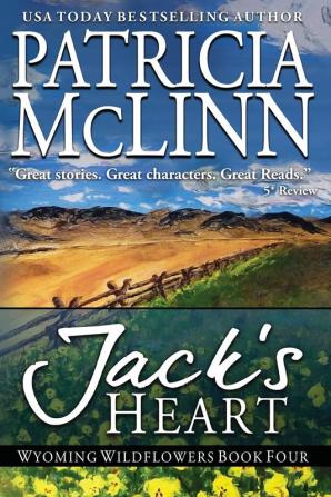 Jack's Heart: (Wyoming Wildflowers Book 5)