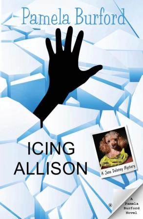 Icing Allison: 4 (Jane Delaney Mysteries)