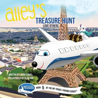 Alley's Treasure Hunt: Love Others: 5 (My Travel Friends)