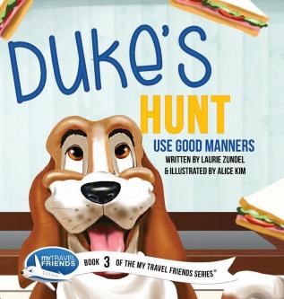 Duke's Hunt: Use Good Manners: 3 (My Travel Friends)