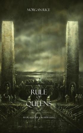 A Rule of Queens (Book #13 in the Sorcerer's Ring)