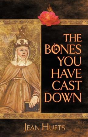 The Bones You Have Cast Down