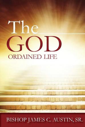 The God Ordained Life