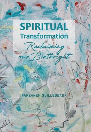 Spiritual Transformation: Reclaiming Our Birthright