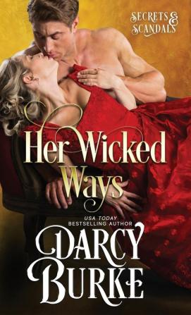 Her Wicked Ways: 1 (Secrets and Scandals)