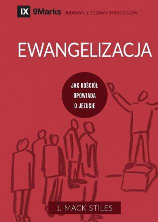 Ewangelizacja (Evangelism) (Polish): How the Whole Church Speaks of Jesus (Building Healthy Churches (Polish))