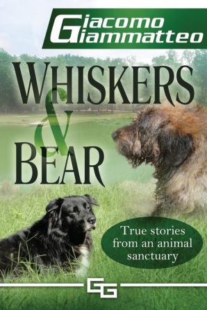 Whiskers and Bear: Life on the Farm Book I: 1